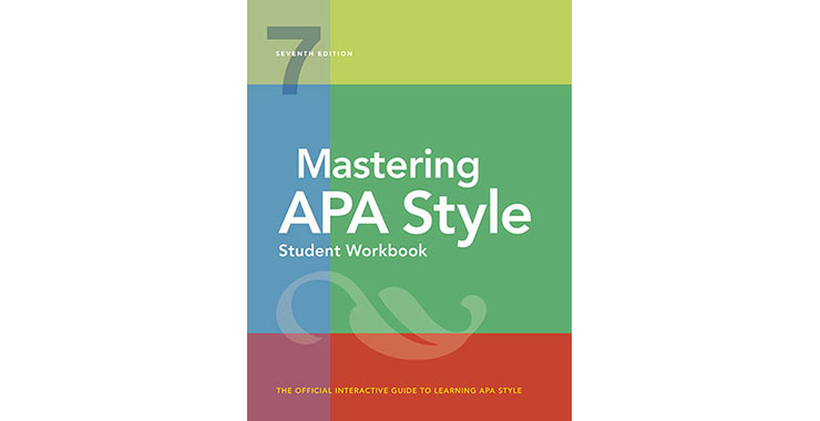 Mastering the Essentials of APA Style (7th Edition)